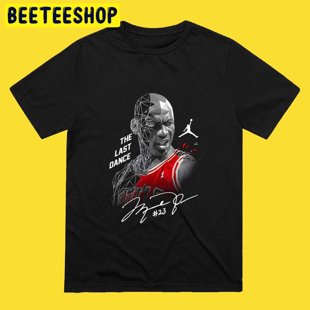 The Last Dance Michael Jordan Signature Unisex T-Shirt The Last Dance Michael Jordan Signature Unisex T-Shirt