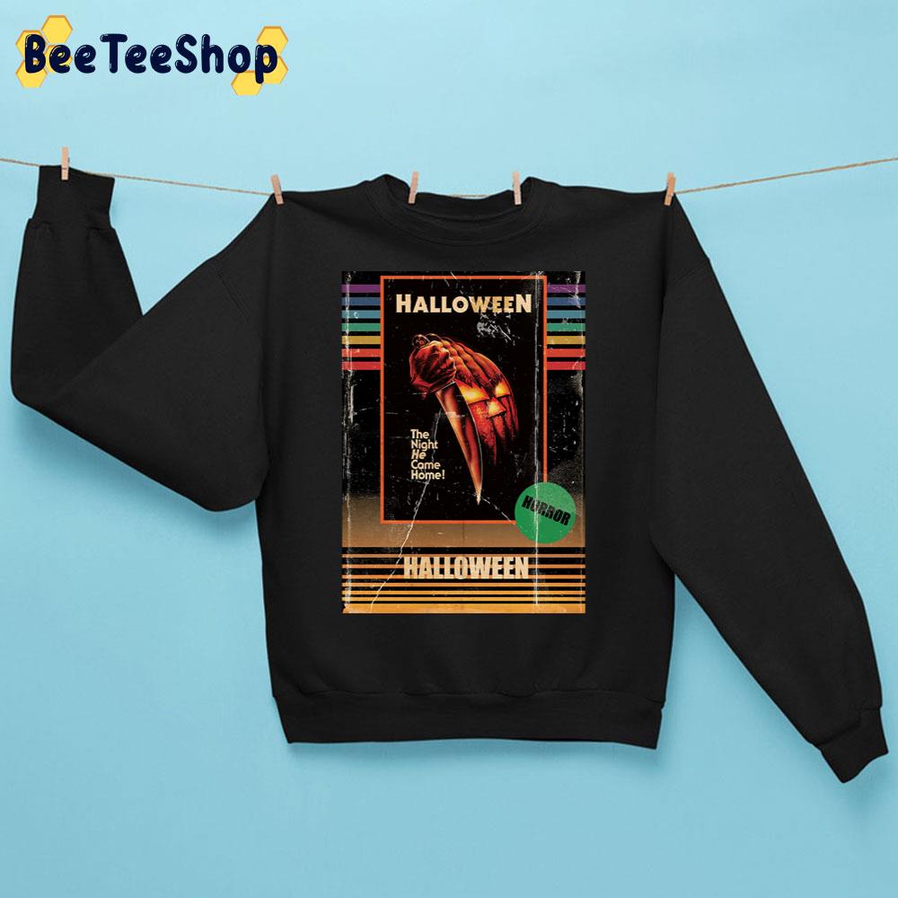 The Night He Came Home Halloween 1978 Horror Movie Unisex Sweatshirt The Night He Came Home Halloween 1978 Horror Movie Unisex Sweatshirt