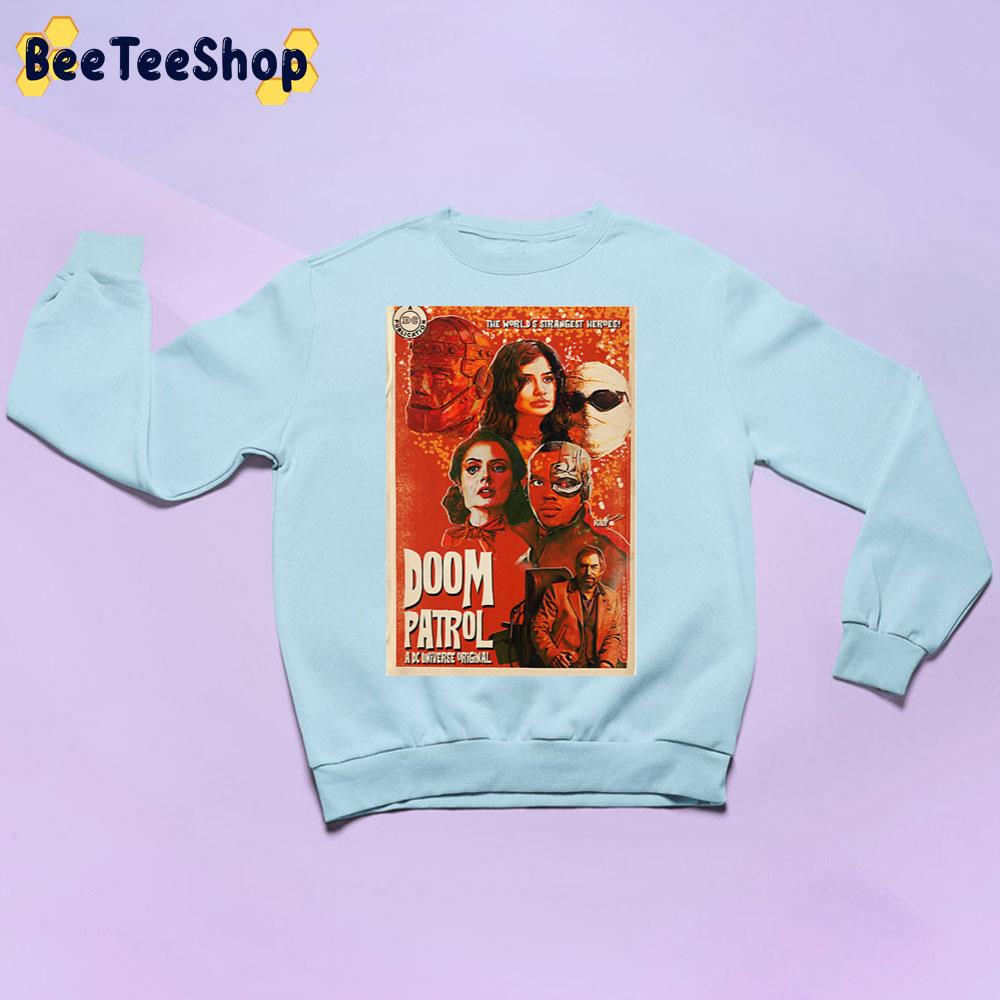 The World's Strangest Heroes Doom Patrol A Dc Universe Original Unisex Sweatshirt The World's Strangest Heroes Doom Patrol A Dc Universe Original Unisex Sweatshirt