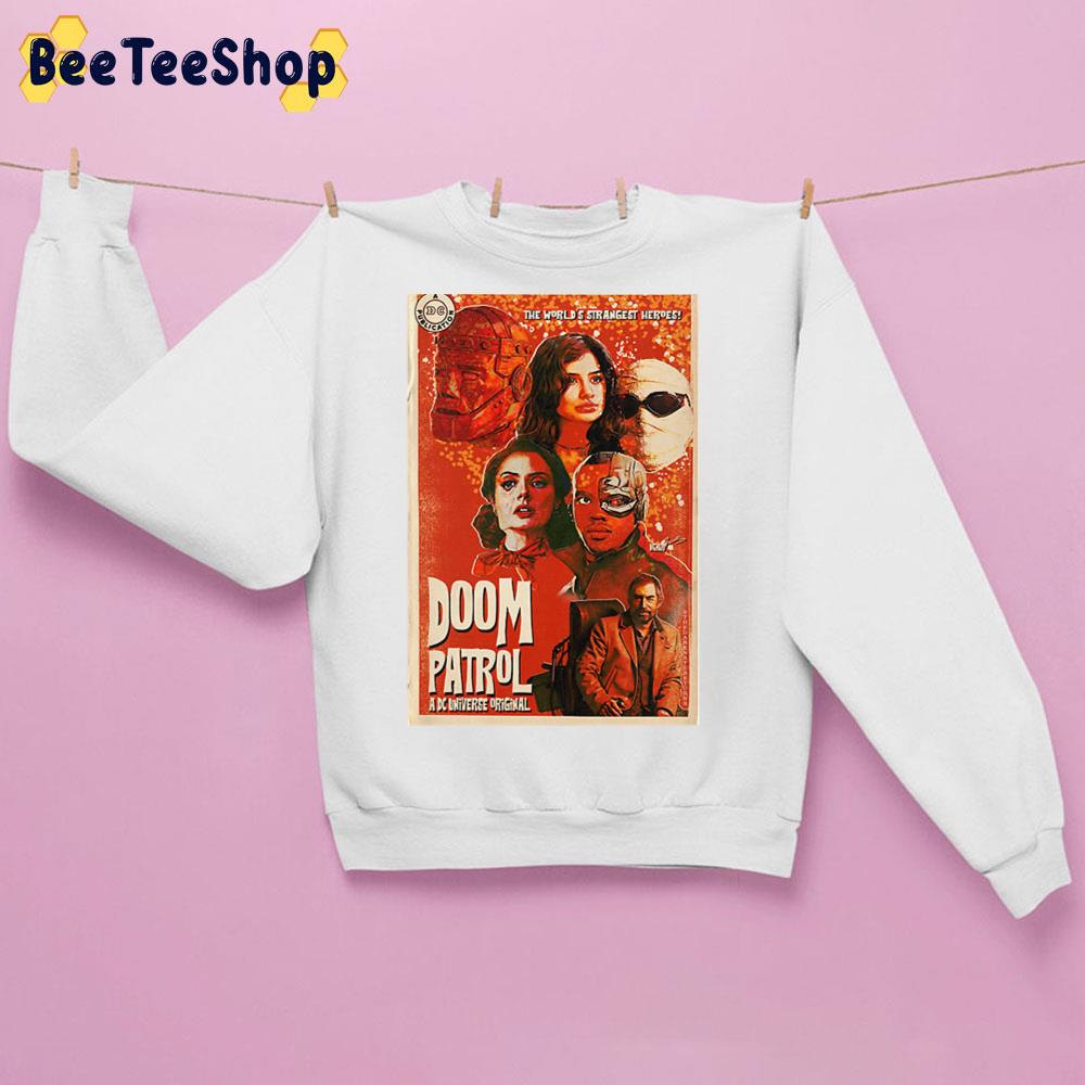 The World's Strangest Heroes Doom Patrol A Dc Universe Original Unisex Sweatshirt The World's Strangest Heroes Doom Patrol A Dc Universe Original Unisex Sweatshirt