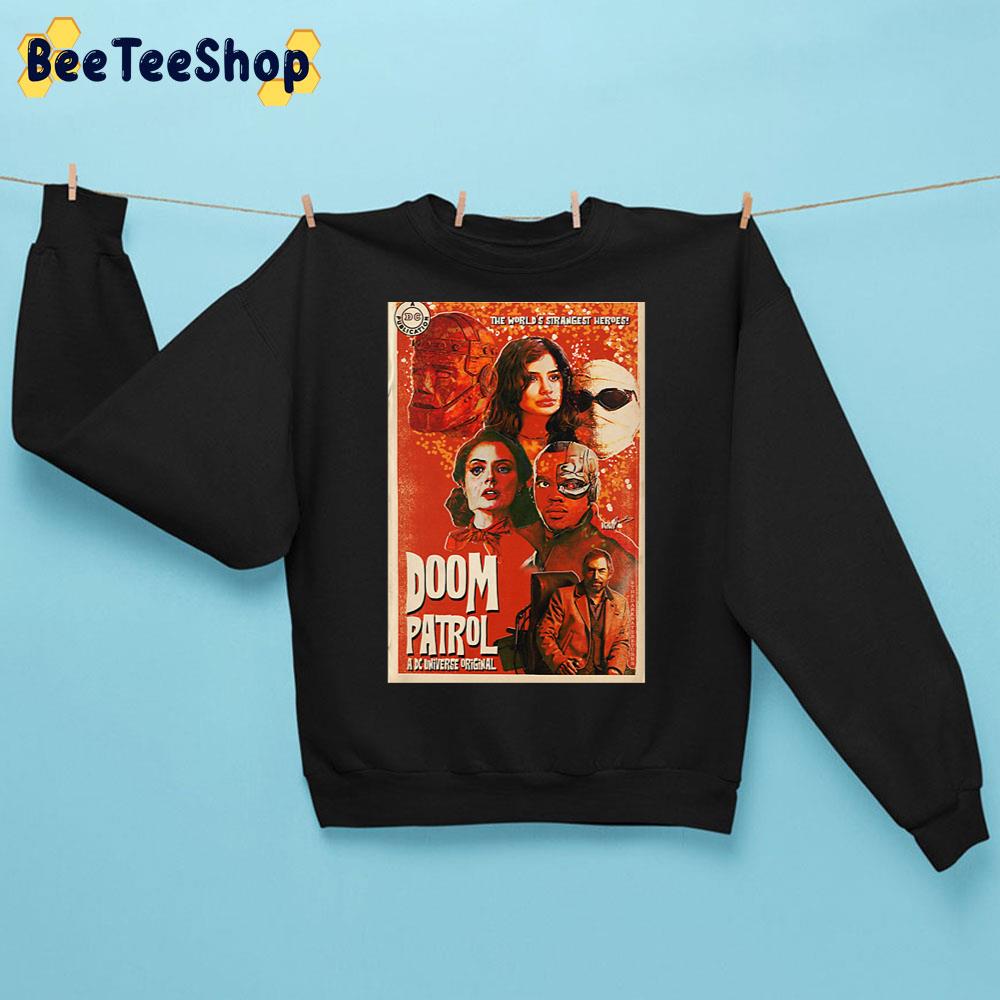 The World's Strangest Heroes Doom Patrol A Dc Universe Original Unisex Sweatshirt The World's Strangest Heroes Doom Patrol A Dc Universe Original Unisex Sweatshirt