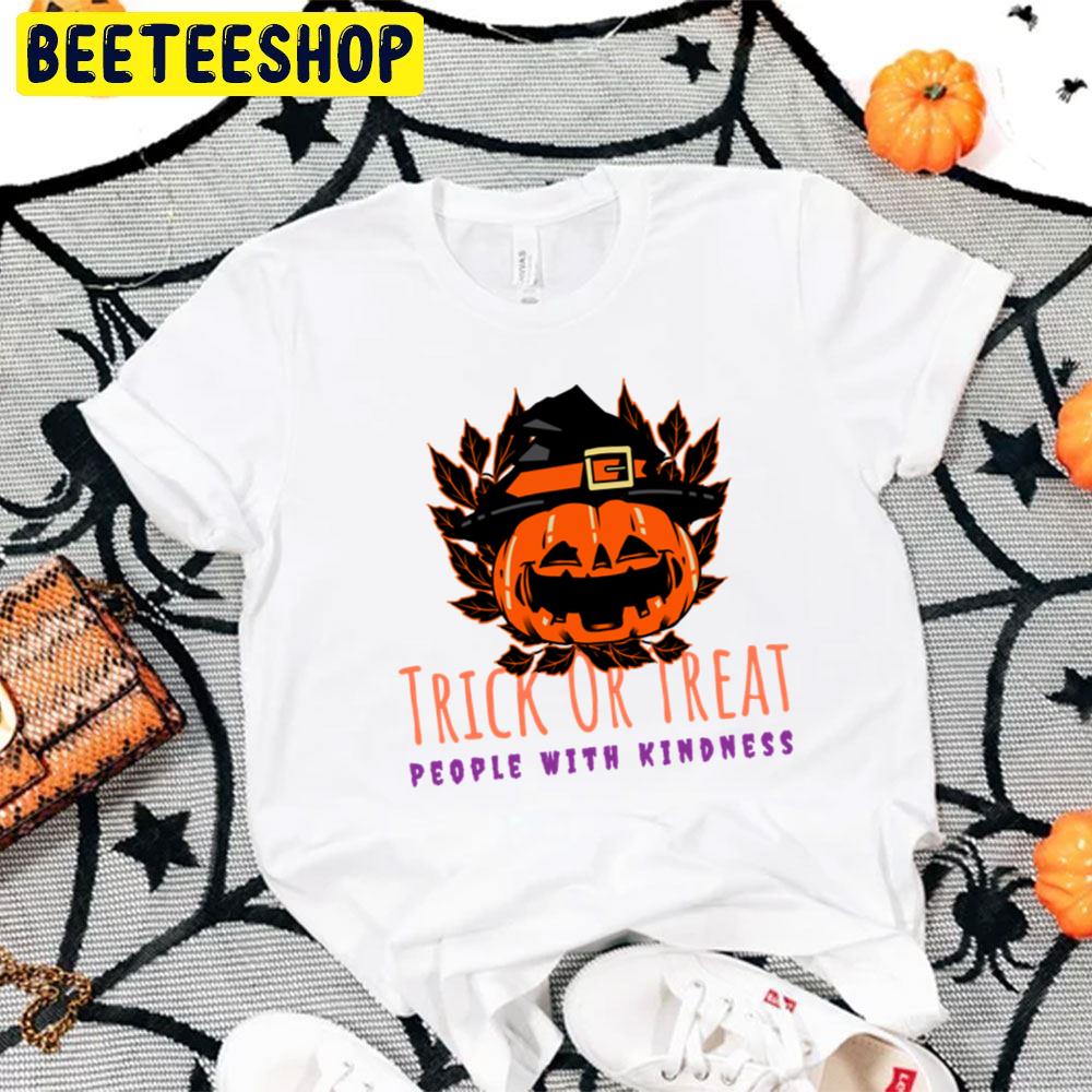 Trick Or Treat People With Kindness Smiling Witch Pumpkin Halloween Unisex T-Shirt Trick Or Treat People With Kindness Smiling Witch Pumpkin Halloween Unisex T-Shirt