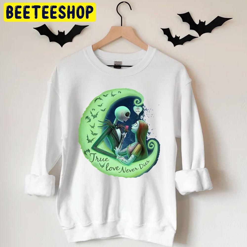 True Love Never Dies Sally And Jack The Nightmare Before Christmas Halloween Unisex T-Shirt True Love Never Dies Sally And Jack The Nightmare Before Christmas Halloween Unisex T-Shirt