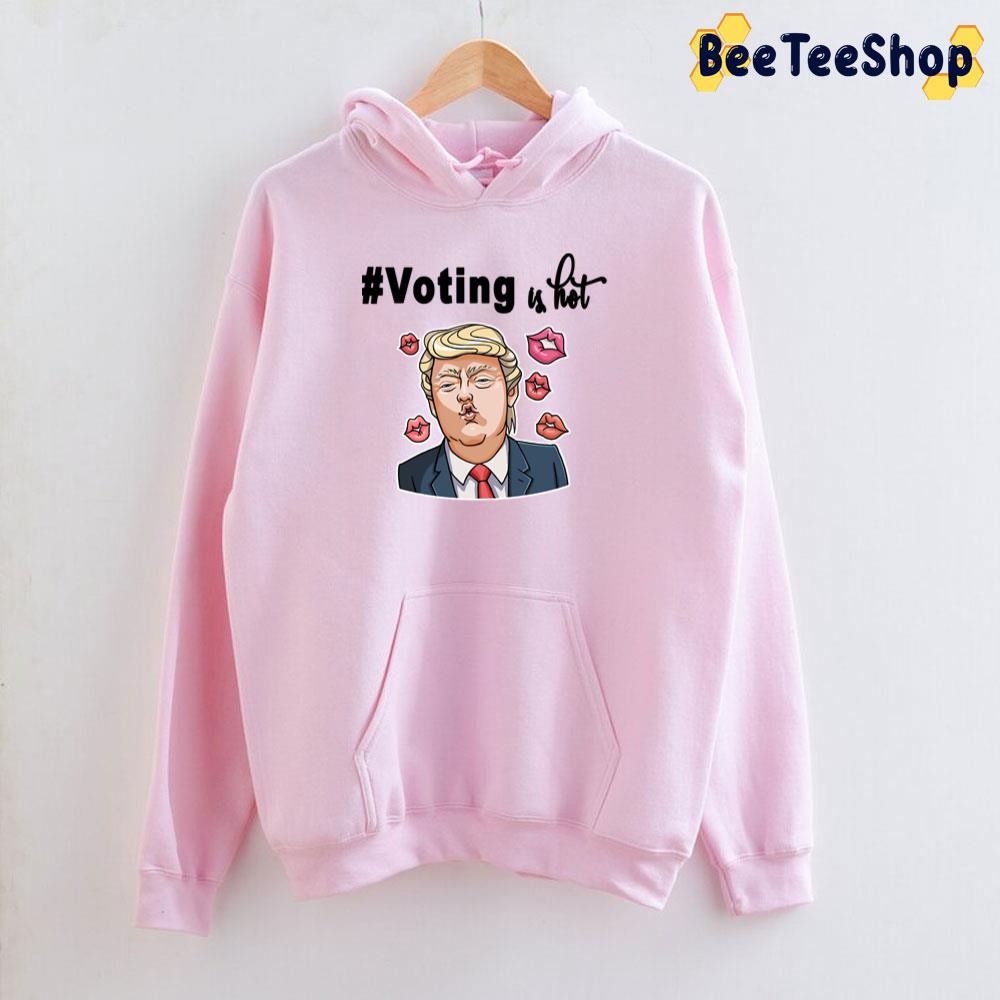 Trump Kiss Voting Is Hot Unisex T-Shirt Trump Kiss Voting Is Hot Unisex T-Shirt
