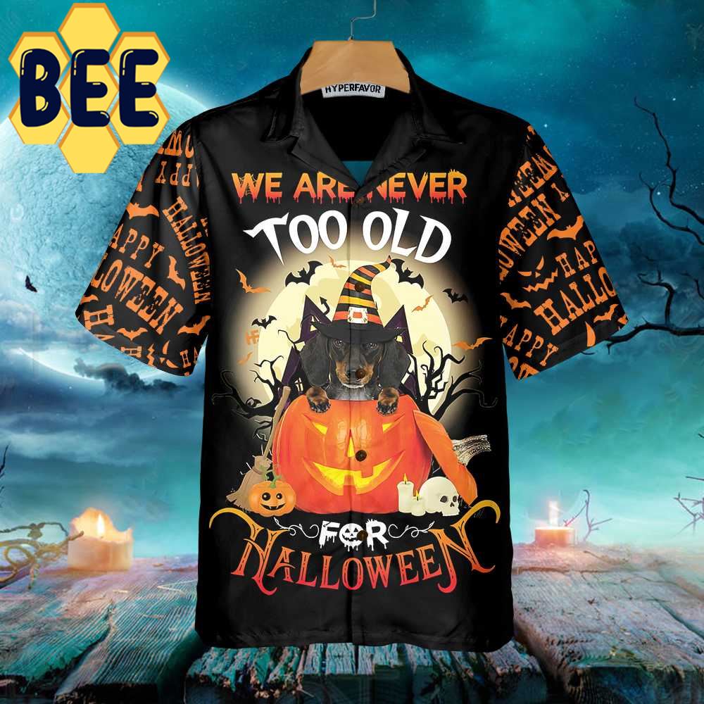 We Are Never Too Old For Halloween Hawaiian Shirt We Are Never Too Old For Halloween Hawaiian Shirt