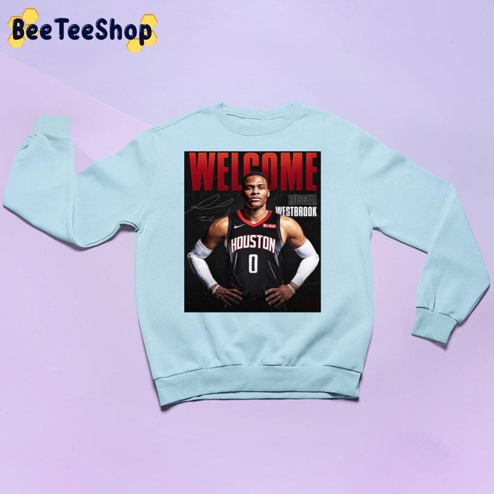 Welcome Rockets Russell Westbrook Basketball Unisex Sweatshirt Welcome Rockets Russell Westbrook Basketball Unisex Sweatshirt