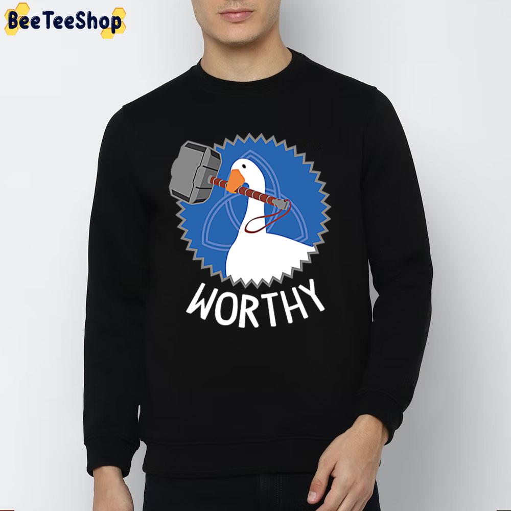 Worthy Goose Unisex T-Shirt Worthy Goose Unisex T-Shirt