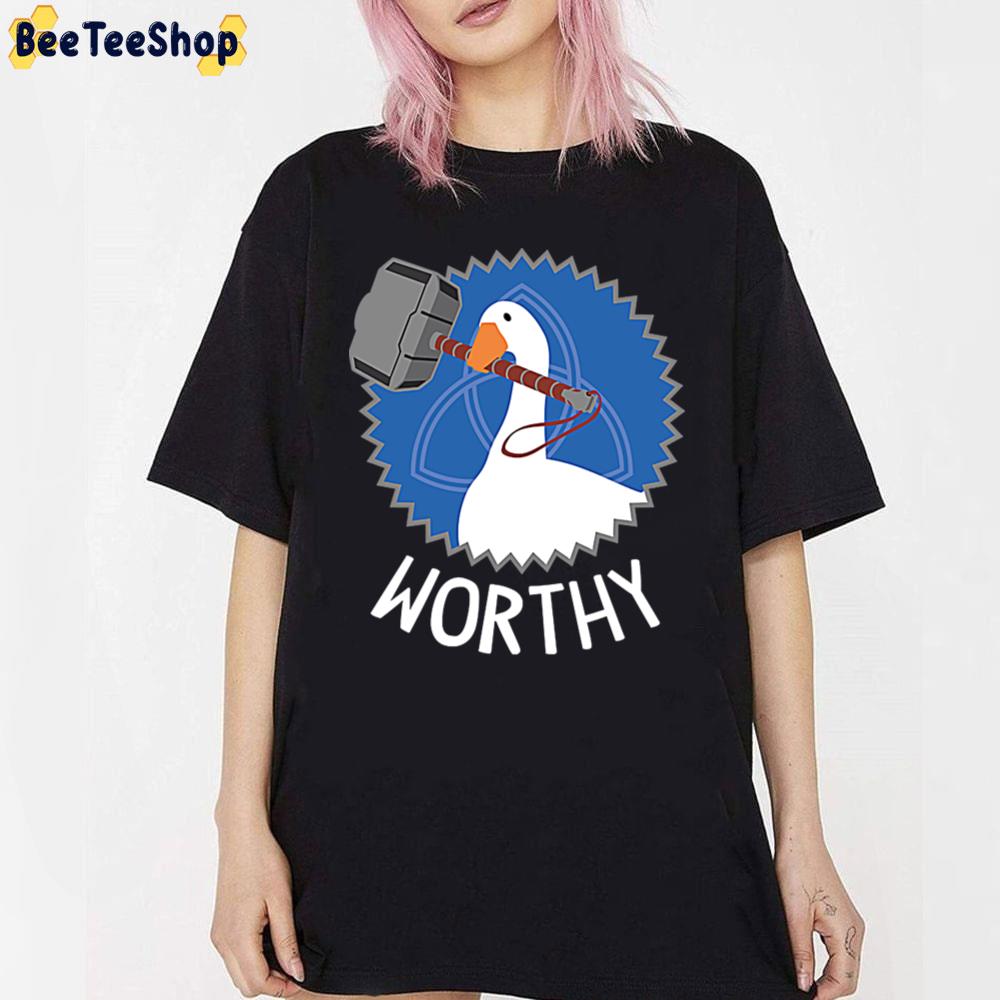 Worthy Goose Unisex T-Shirt Worthy Goose Unisex T-Shirt