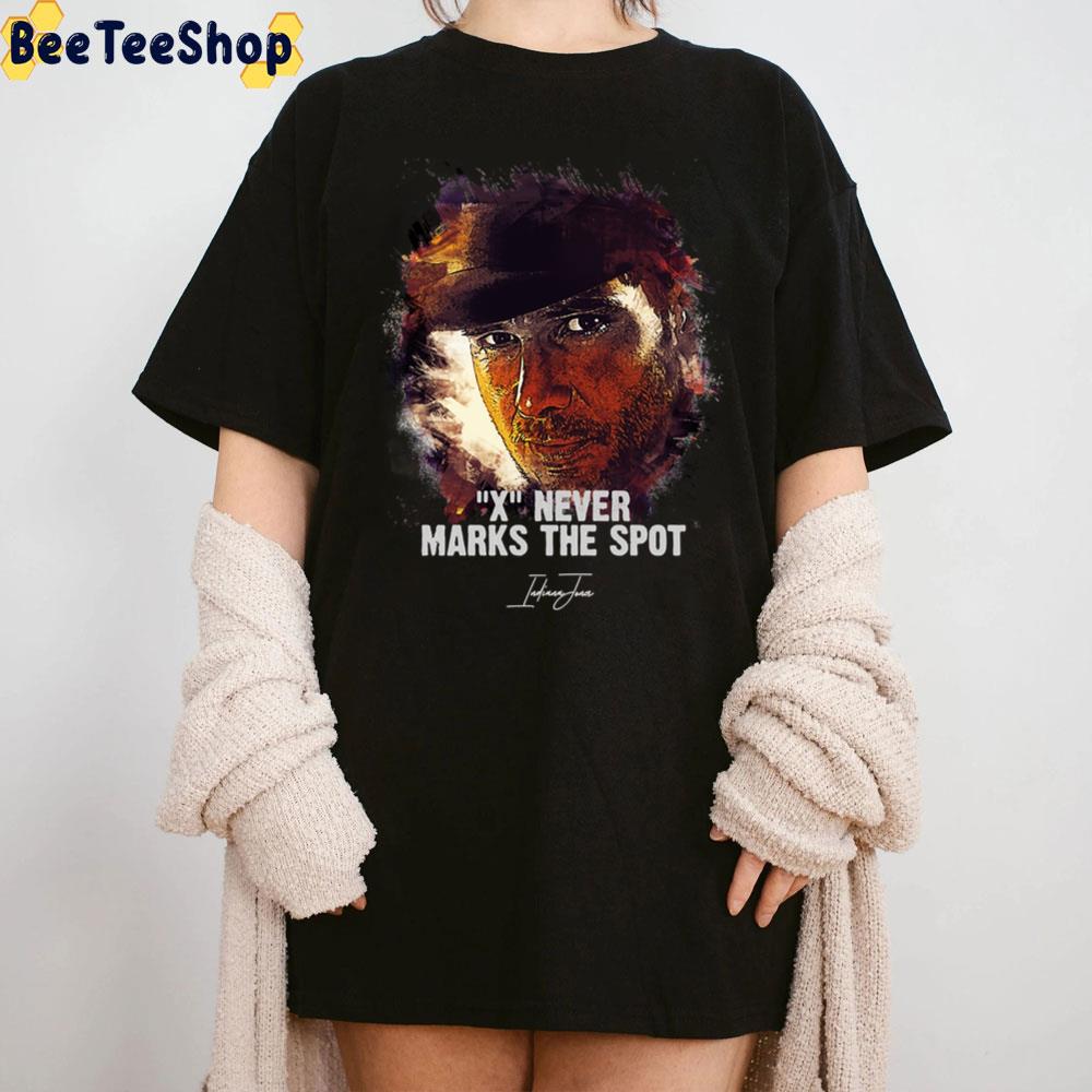 X Never Marks The Spot Indiana Jones Quote Unisex T-Shirt X Never Marks The Spot Indiana Jones Quote Unisex T-Shirt