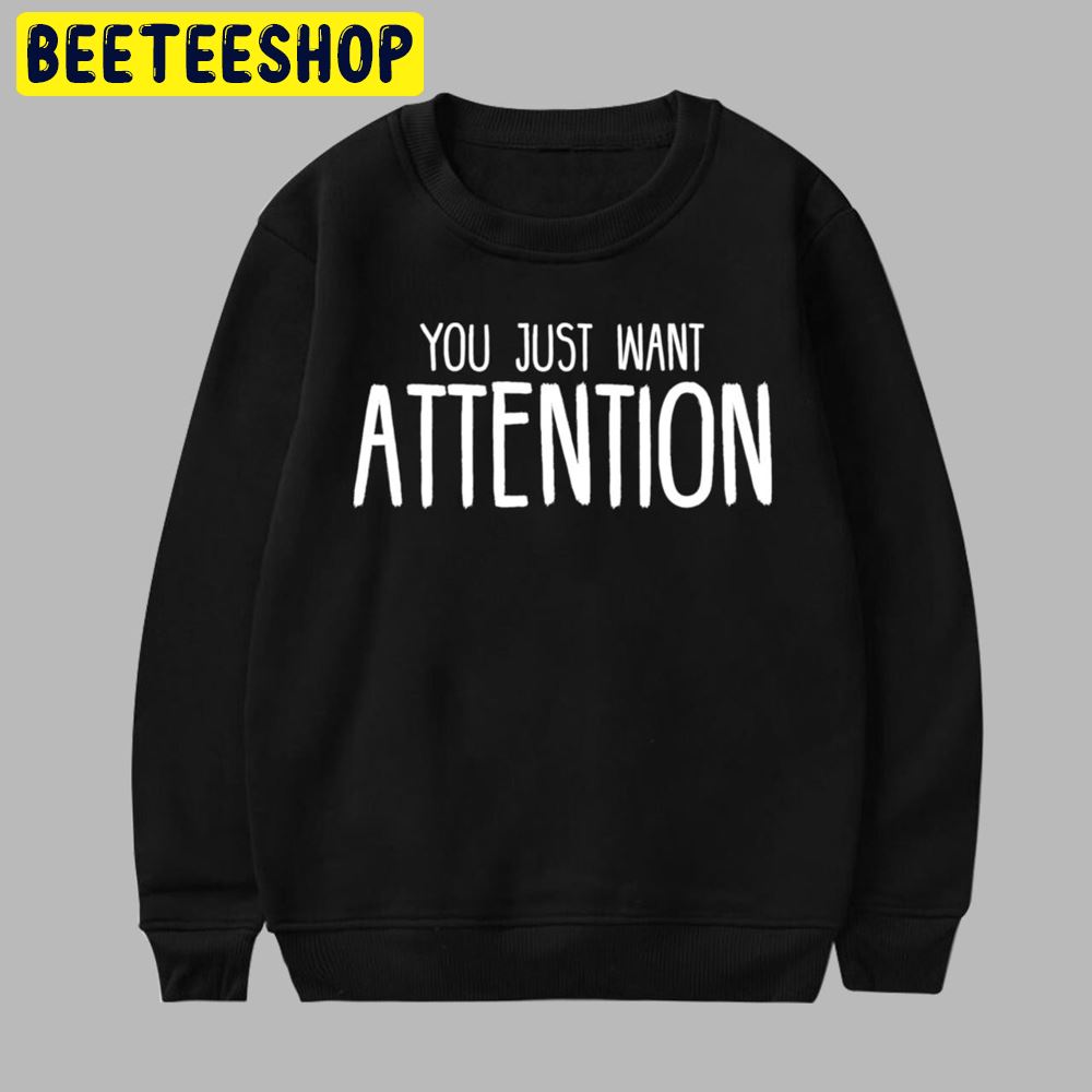 You Just Want Attention Charlie Puth Unisex T-Shirt You Just Want Attention Charlie Puth Unisex T-Shirt