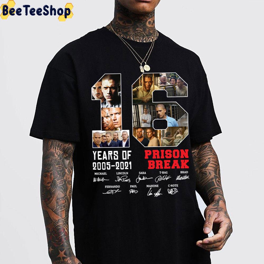 16 Years Of 2005 2021 Prison Break Signature Michael Scofield Unisex T-Shirt 16 Years Of 2005 2021 Prison Break Signature Michael Scofield Unisex T-Shirt