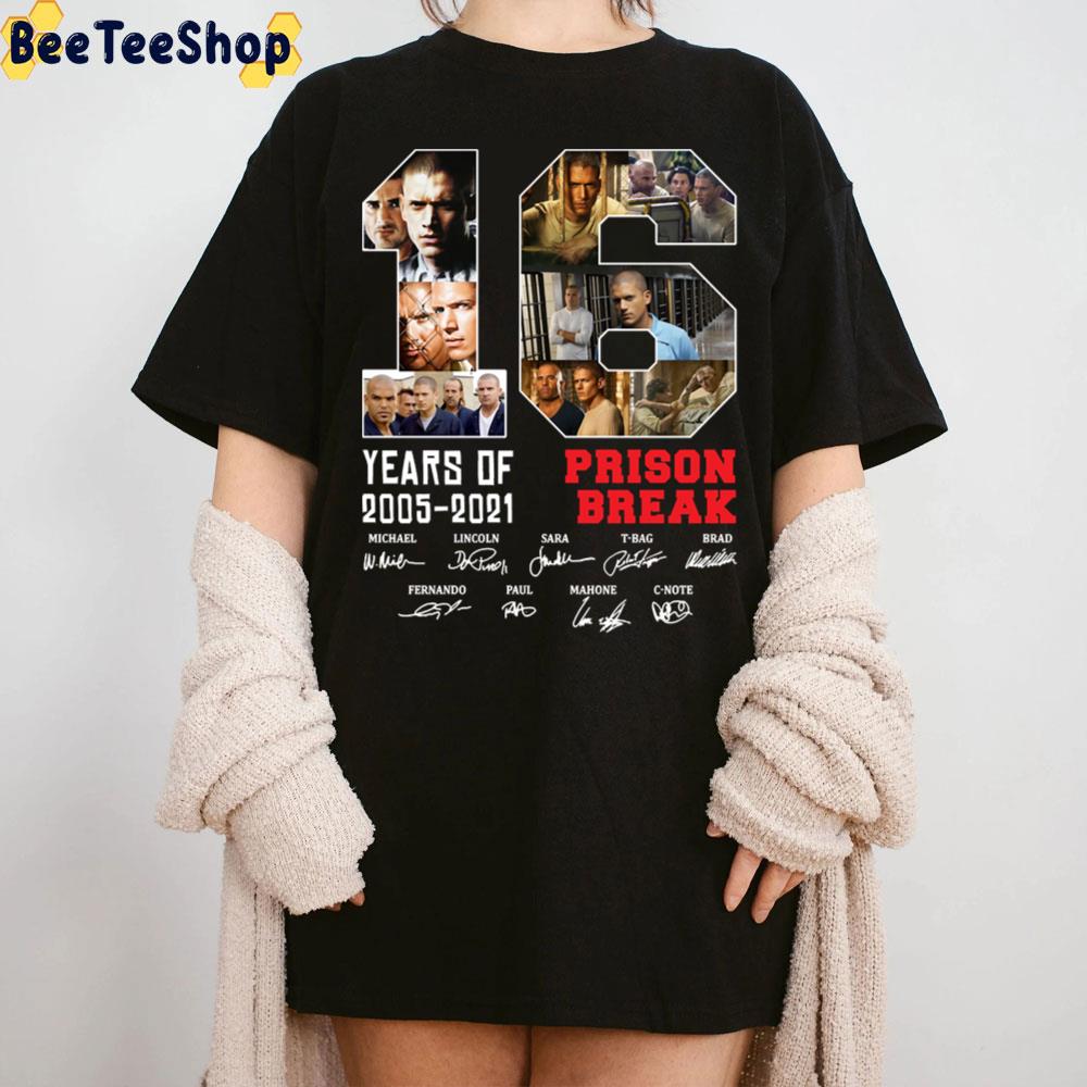 16 Years Of 2005 2021 Prison Break Signature Michael Scofield Unisex T-Shirt 16 Years Of 2005 2021 Prison Break Signature Michael Scofield Unisex T-Shirt