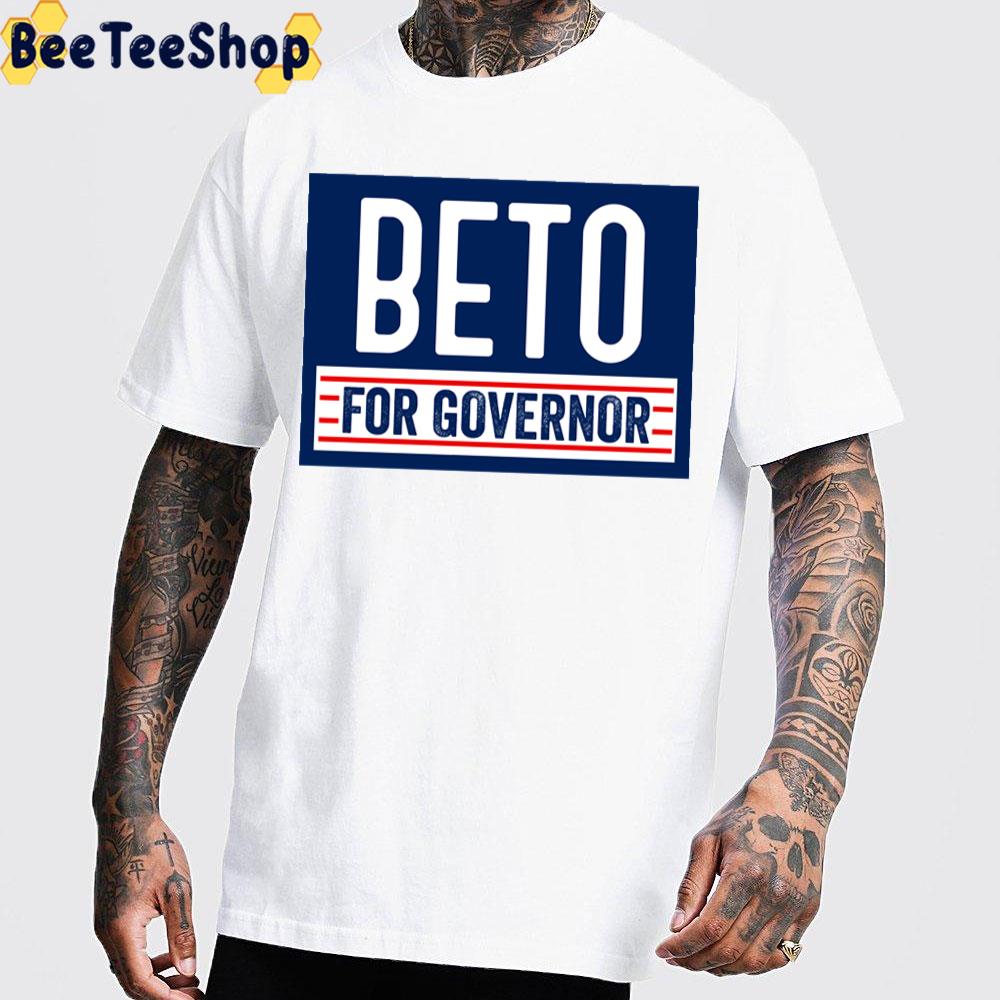2022 Beto For Governor Unisex T-Shirt 2022 Beto For Governor Unisex T-Shirt