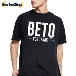 Beto For Texas Unisex T-Shirt Beto For Texas Unisex T-Shirt
