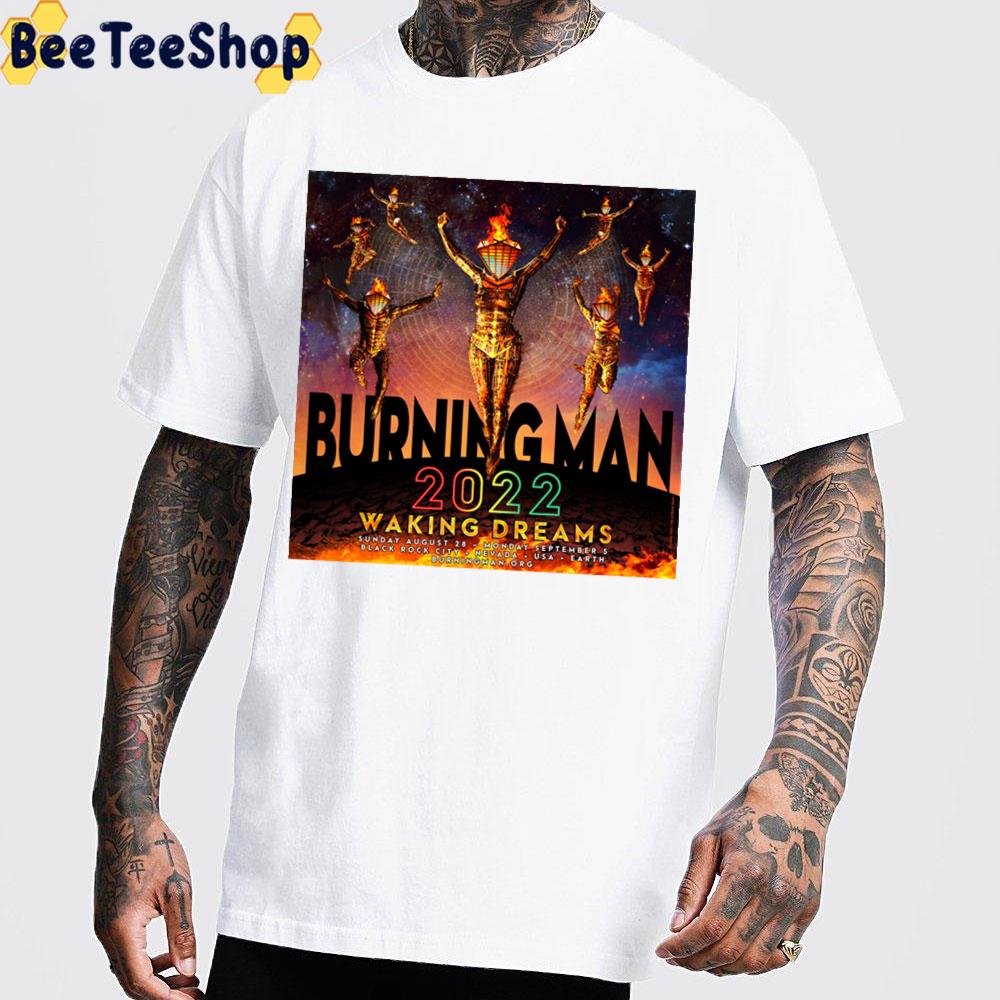 Burning Man 2022 Waking Dreams Unisex T-Shirt Burning Man 2022 Waking Dreams Unisex T-Shirt