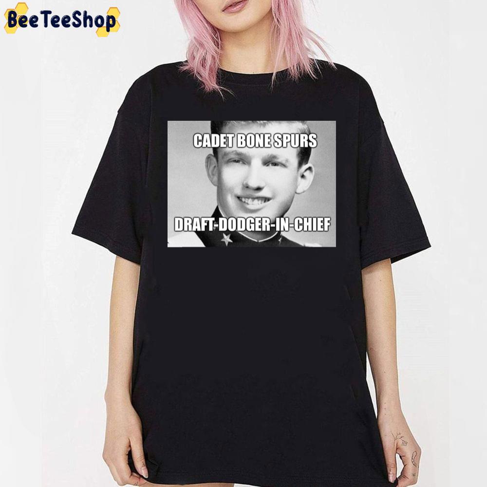 Cadet Bone Spurs Draft Dodger In Chief Donald Trump Trending 2022 Unisex T-Shirt Cadet Bone Spurs Draft Dodger In Chief Donald Trump Trending 2022 Unisex T-Shirt