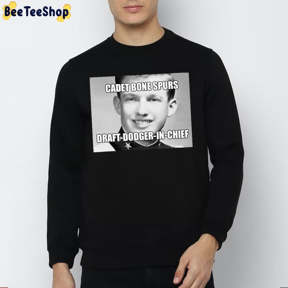 Cadet Bone Spurs Draft Dodger In Chief Donald Trump Trending 2022 Unisex T-Shirt Cadet Bone Spurs Draft Dodger In Chief Donald Trump Trending 2022 Unisex T-Shirt