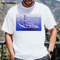 China Will Not Take Taiwan Trending 2022 Unisex T-Shirt