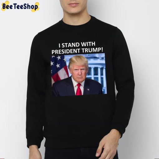 I Stand With President Donald Trump Trending 2022 Unisex T-Shirt