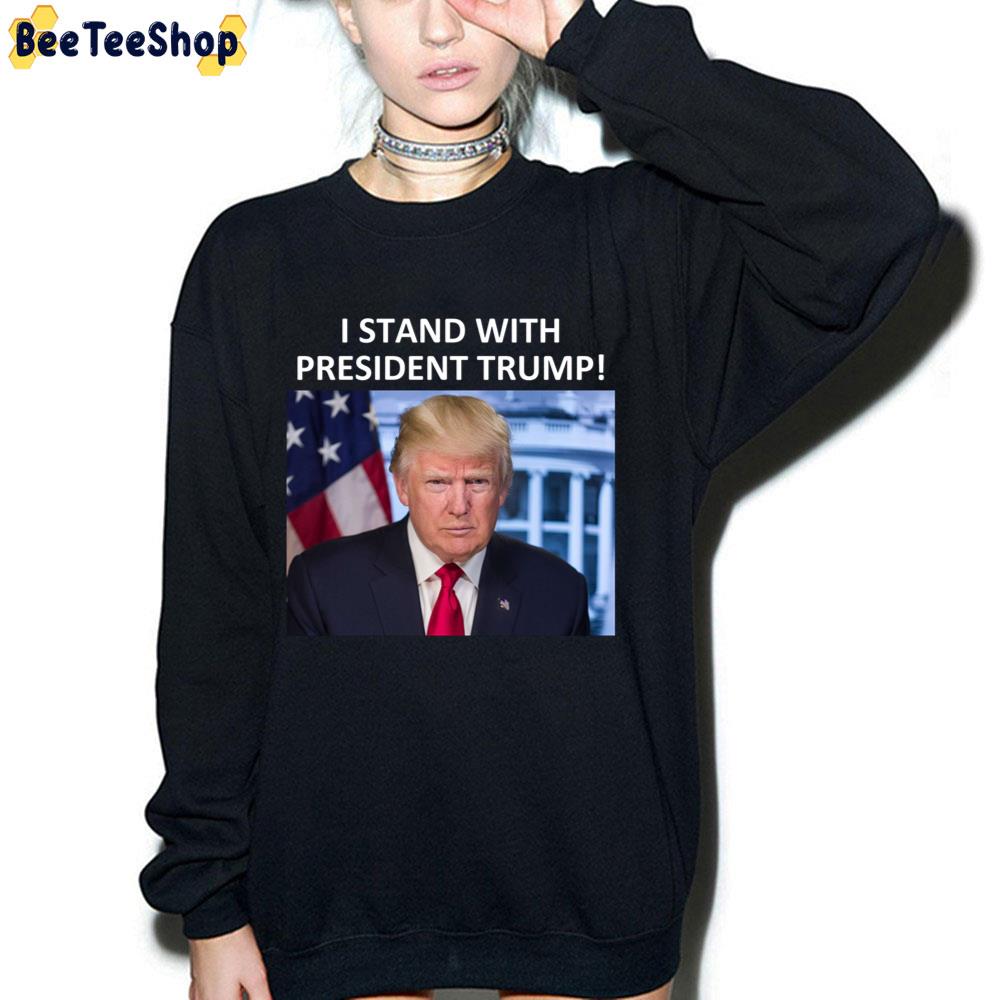 I Stand With President Donald Trump Trending 2022 Unisex T-Shirt I Stand With President Donald Trump Trending 2022 Unisex T-Shirt