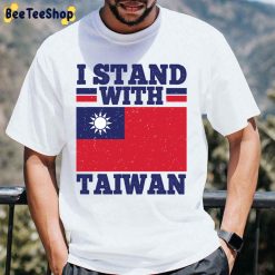 I Stand With Taiwan Flag Unisex T-Shirt I Stand With Taiwan Flag Unisex T-Shirt