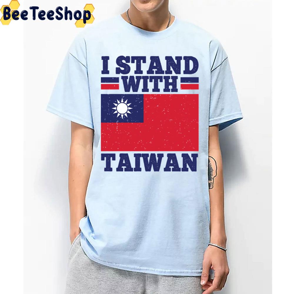 I Stand With Taiwan Flag Unisex T-Shirt I Stand With Taiwan Flag Unisex T-Shirt