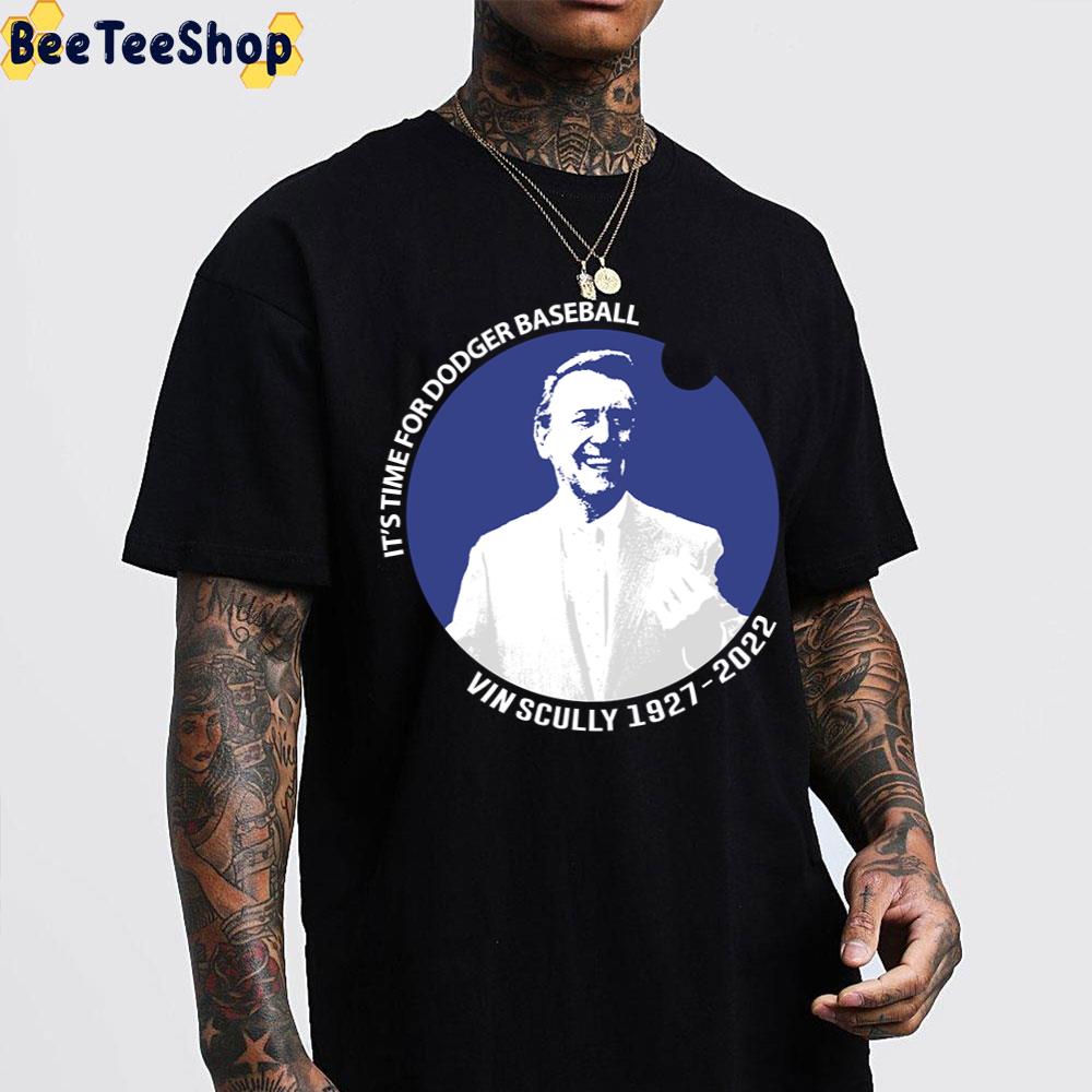 It's Time For Dodger Baseball Vin Scully 1927 2022 Unisex T-Shirt It's Time For Dodger Baseball Vin Scully 1927 2022 Unisex T-Shirt