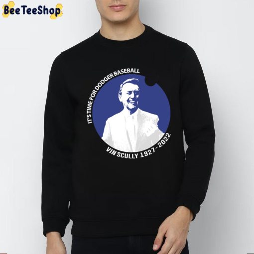 It’s Time For Dodger Baseball Vin Scully 1927 2022 Unisex T-Shirt