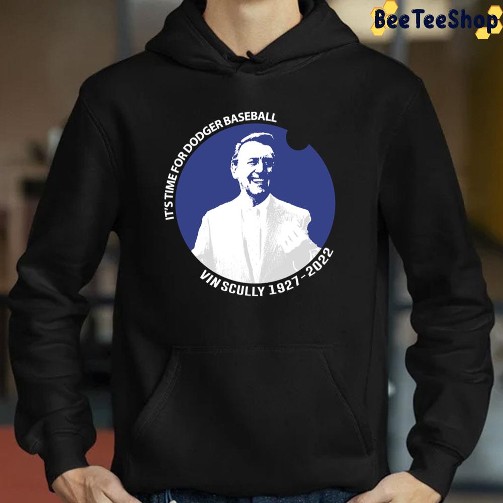 It's Time For Dodger Baseball Vin Scully 1927 2022 Unisex T-Shirt It's Time For Dodger Baseball Vin Scully 1927 2022 Unisex T-Shirt