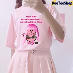 Little Miss I’m A Barb And I Don’t Play About Nicki Minaj Rapper Trending Unisex T-Shirt Little Miss I’m A Barb And I Don’t Play About Nicki Minaj Rapper Trending Unisex T-Shirt