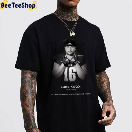 Luke Knox 1999 2022 In Loving Memory Of Our Teammate And Friend Unisex T-Shirt