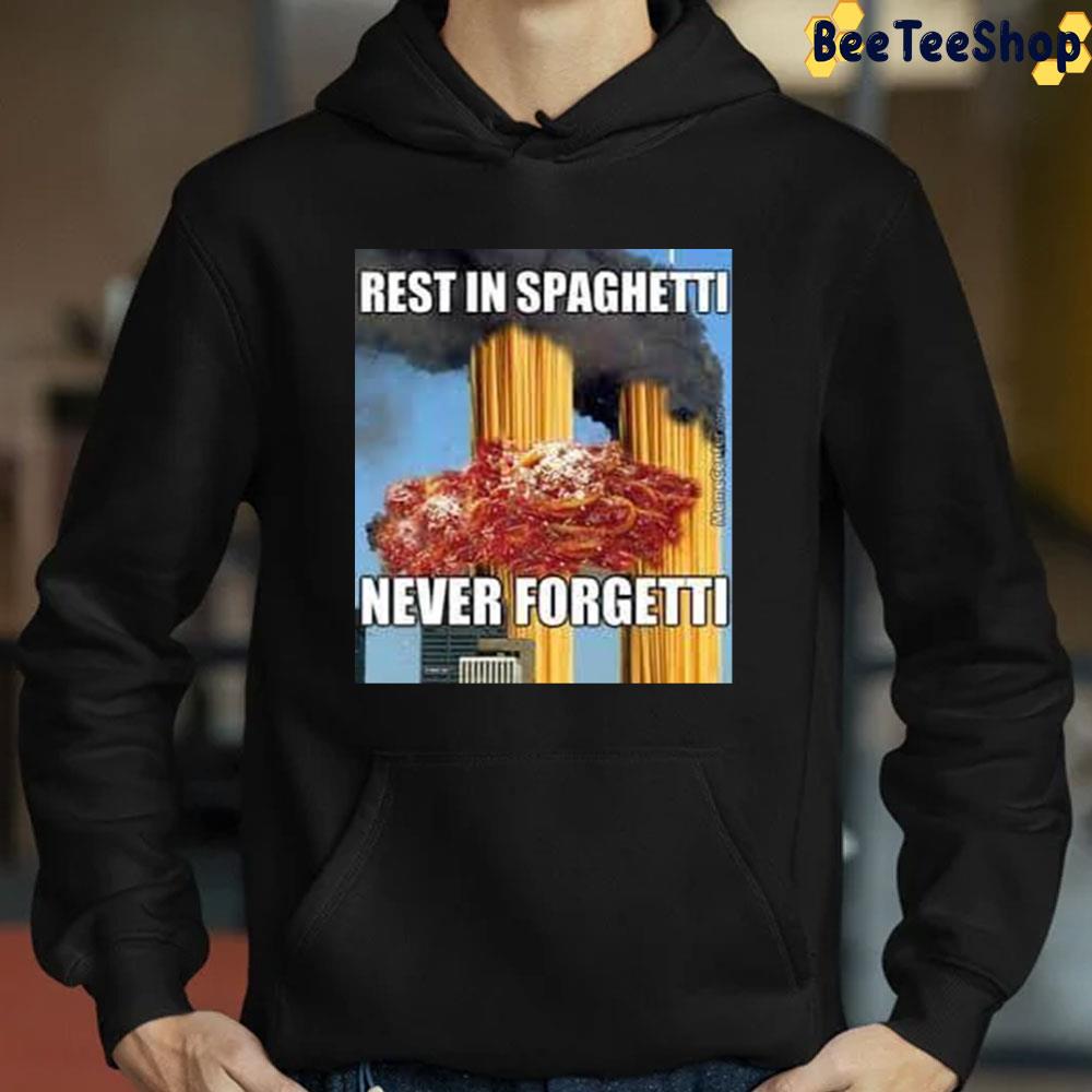 Rest In Spaghetti Never Forgetti Trending Unisex T-Shirt Rest In Spaghetti Never Forgetti Trending Unisex T-Shirt