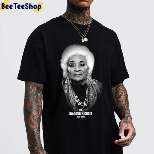 Rip 1932 2022 Nichelle Nichols Unisex T-Shirt