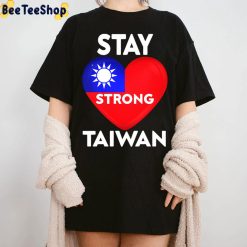 Stay Strong Taiwan Unisex T-Shirt Stay Strong Taiwan Unisex T-Shirt