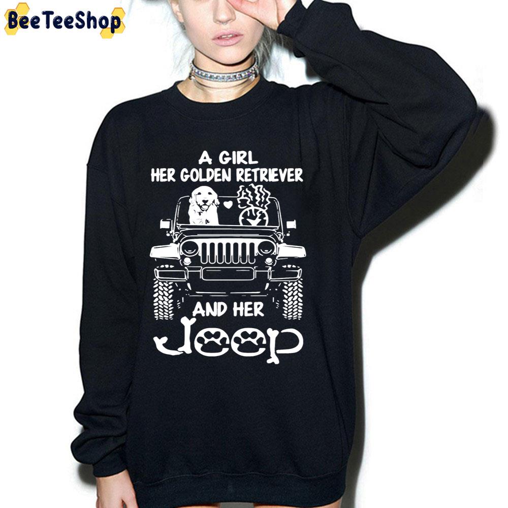 A Girl Her Golden Retriever And Her Jeep Trending Unisex T-Shirt A Girl Her Golden Retriever And Her Jeep Trending Unisex T-Shirt