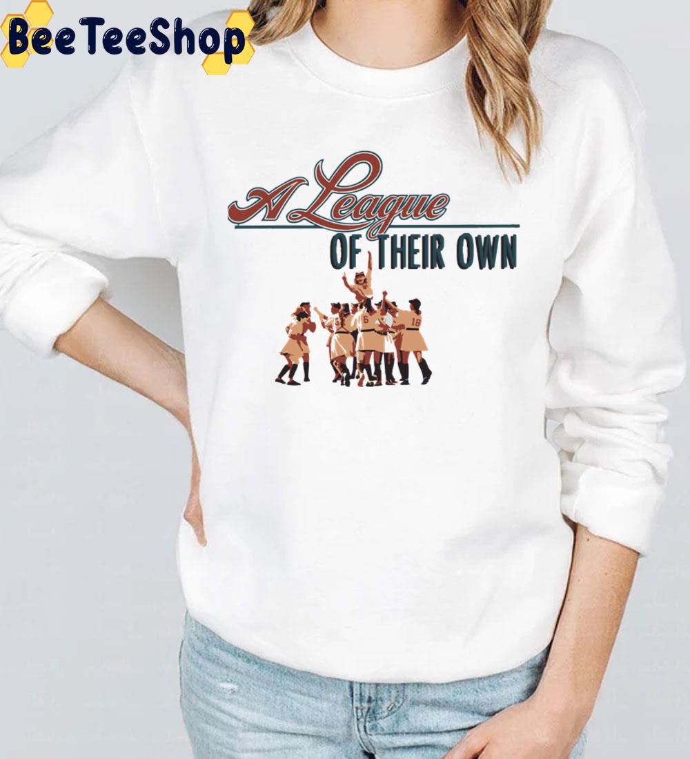 A League Of Their Own Movie Trending Unisex T-Shirt A League Of Their Own Movie Trending Unisex T-Shirt