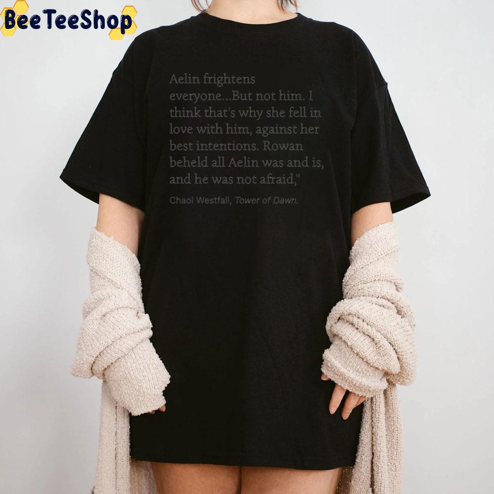 Aelin Frightens Everyone But Not Him Throne Of Glass Quote Trending Unisex T-Shirt Aelin Frightens Everyone But Not Him Throne Of Glass Quote Trending Unisex T-Shirt