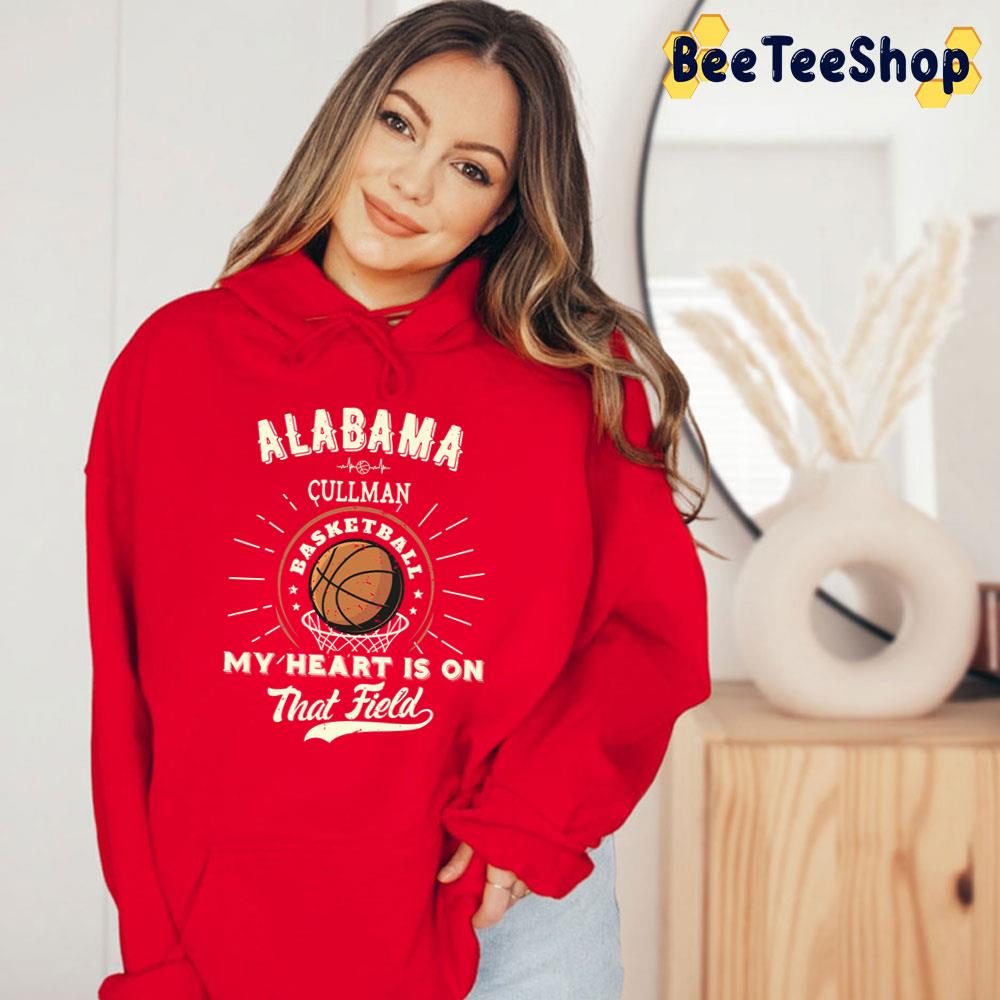 Alabama Cullman My Heart Is On That Field Alabama Basketball Trending Unisex T-Shirt Alabama Cullman My Heart Is On That Field Alabama Basketball Trending Unisex T-Shirt