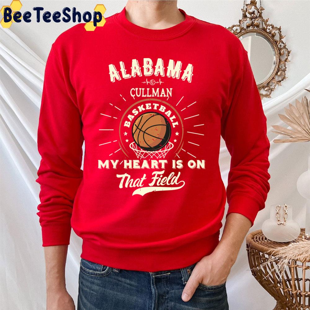 Alabama Cullman My Heart Is On That Field Alabama Basketball Trending Unisex T-Shirt Alabama Cullman My Heart Is On That Field Alabama Basketball Trending Unisex T-Shirt