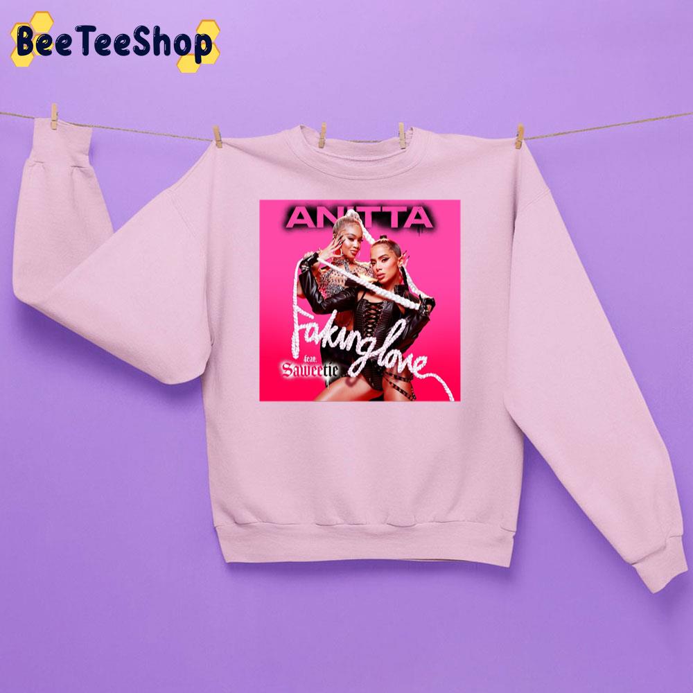 Anitta Fakinglove Trending Unisex Sweatshirt Anitta Fakinglove Trending Unisex Sweatshirt