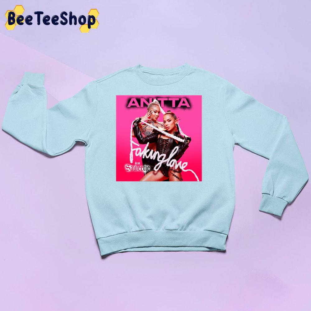 Anitta Fakinglove Trending Unisex Sweatshirt Anitta Fakinglove Trending Unisex Sweatshirt