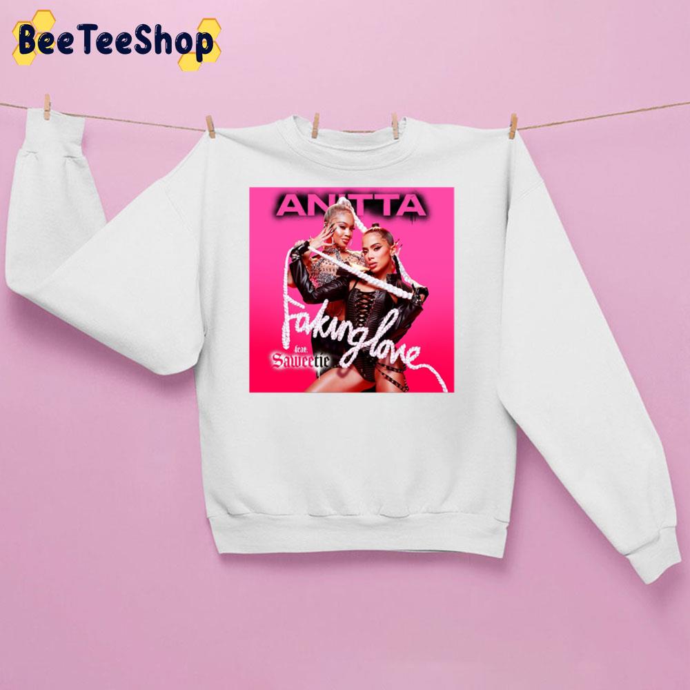 Anitta Fakinglove Trending Unisex Sweatshirt Anitta Fakinglove Trending Unisex Sweatshirt