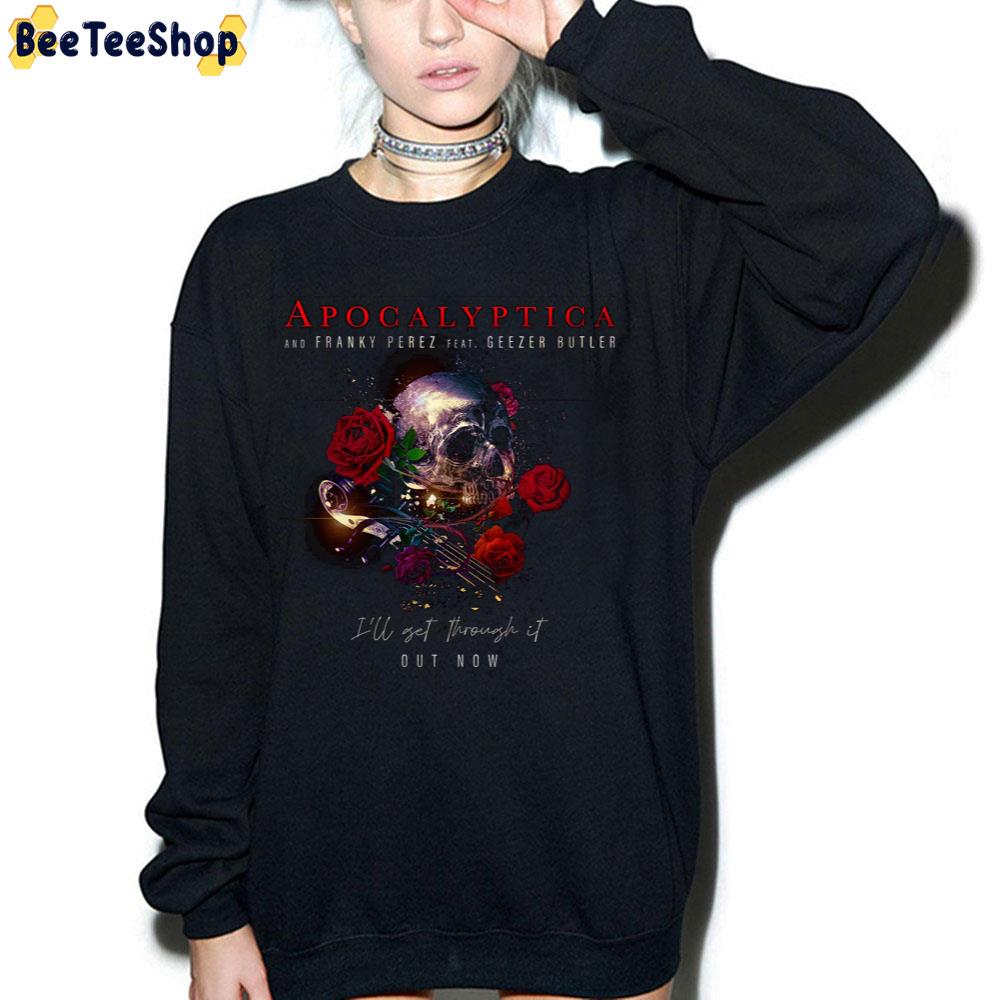Apogalyptica And Franky Perez Feat Geezer Butler I'll Get Throught It Out Now Trending Unisex T-Shirt Apogalyptica And Franky Perez Feat Geezer Butler I'll Get Throught It Out Now Trending Unisex T-Shirt