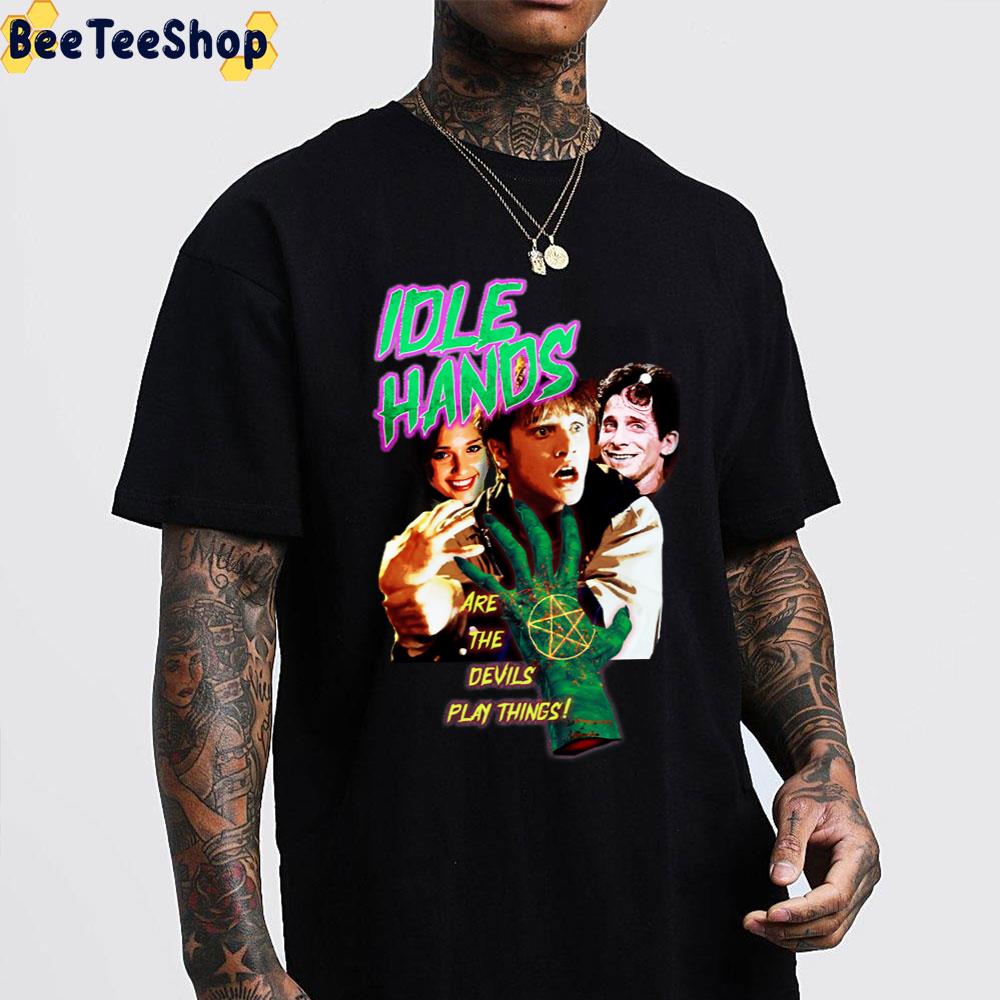 Are The Devil Play Things Idle Hands Unisex T-Shirt Are The Devil Play Things Idle Hands Unisex T-Shirt