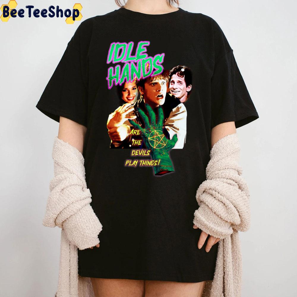 Are The Devil Play Things Idle Hands Unisex T-Shirt Are The Devil Play Things Idle Hands Unisex T-Shirt