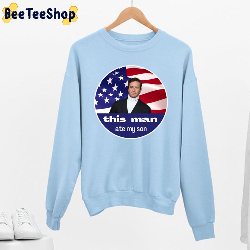 Armie Hammer This Man Ate My Son Trending Unisex Sweatshirt Armie Hammer This Man Ate My Son Trending Unisex Sweatshirt