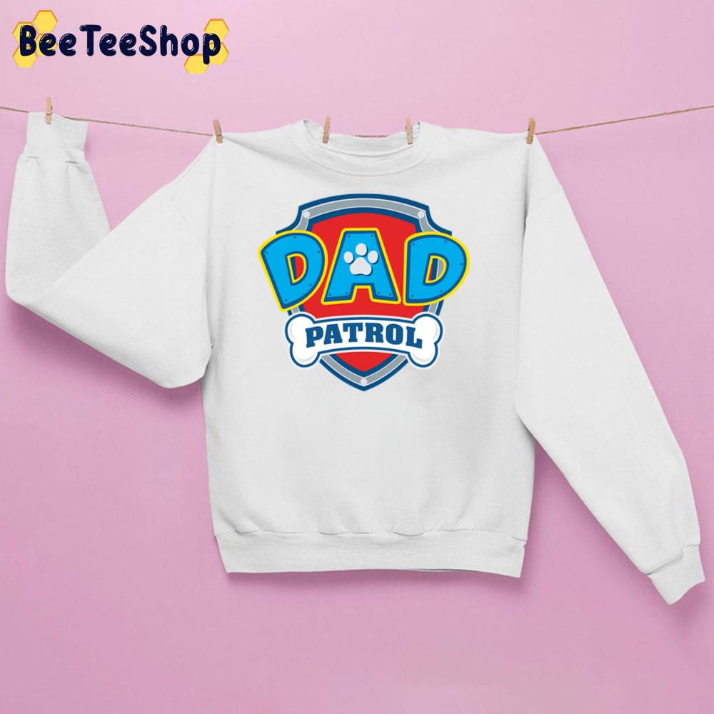 Best Dad Patrol Clothes Trending Unisex Sweatshirt Best Dad Patrol Clothes Trending Unisex Sweatshirt