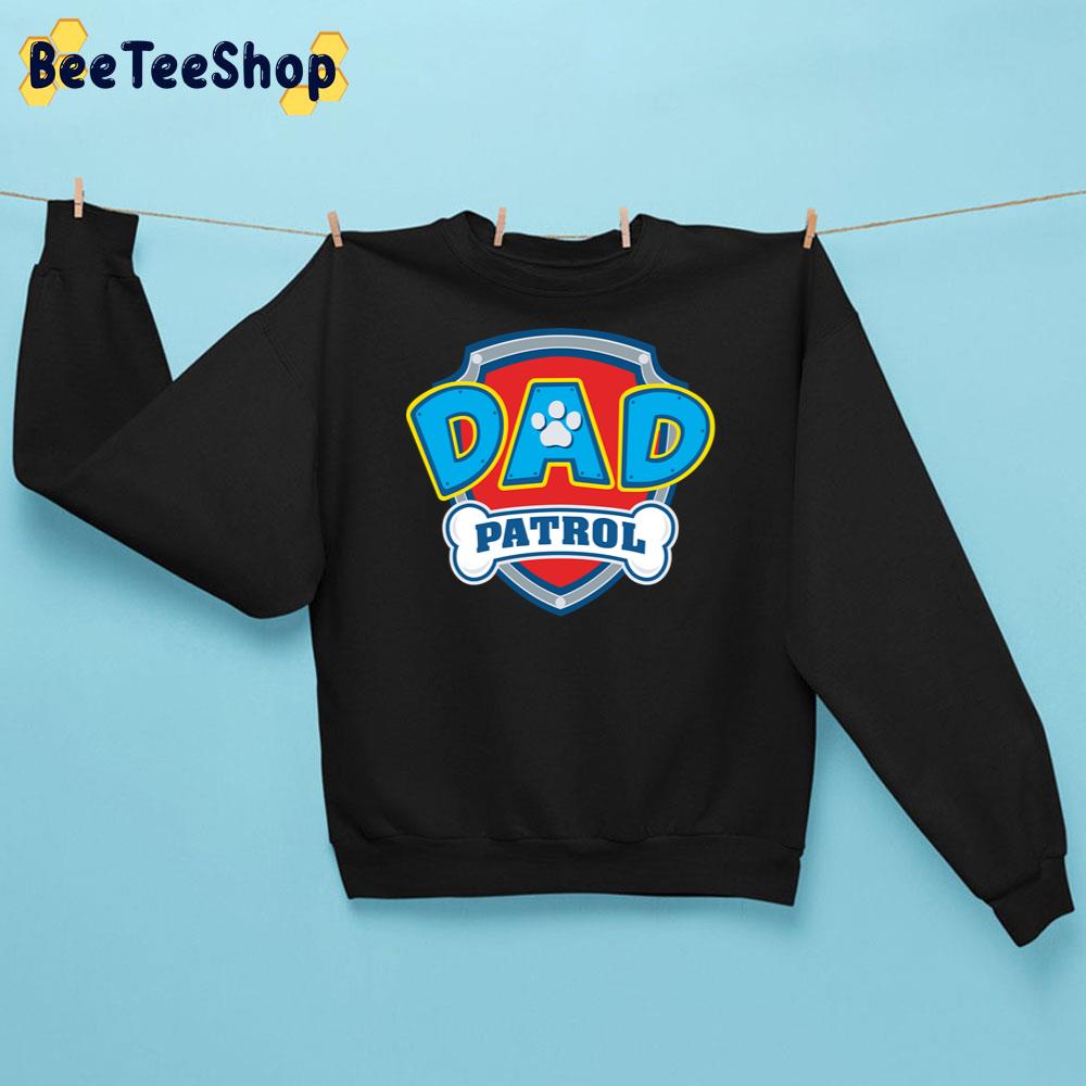 Best Dad Patrol Clothes Trending Unisex Sweatshirt Best Dad Patrol Clothes Trending Unisex Sweatshirt