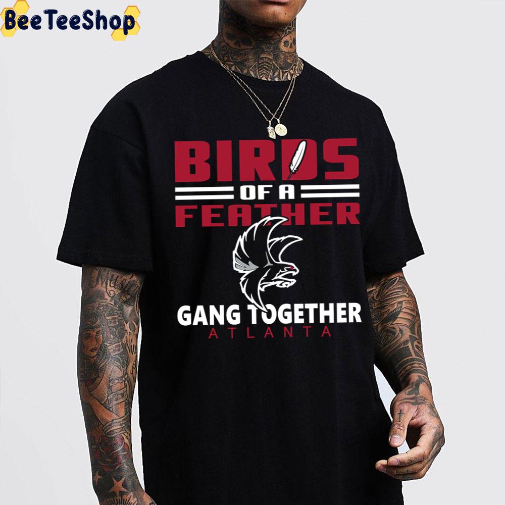 Birds Of A Feather Gang Together Atlanta Falcons Football Trending Unisex T-Shirt Birds Of A Feather Gang Together Atlanta Falcons Football Trending Unisex T-Shirt