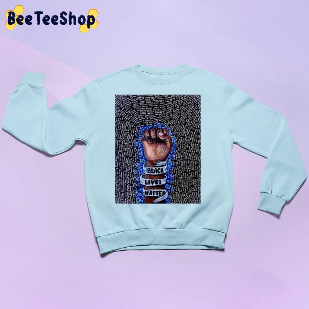 Black Lives Matter Fist With Forget Me Nots Trending Unisex Sweatshirt Black Lives Matter Fist With Forget Me Nots Trending Unisex Sweatshirt
